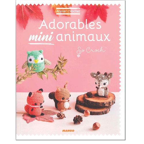 Adorables mini animaux. So Croch. (Mango) 23 Mini amigurumi cartamodelli.