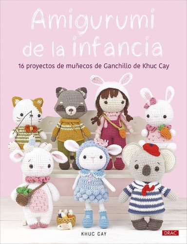 AMIGURUMI DE LA INFANCIA 16 wonderful projets. KHUC CAY