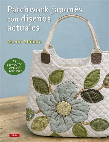 Patchwork Japonés con diseños actuales. AKEMI SHIBATA. Libro en castellano. Editorial El Drac.